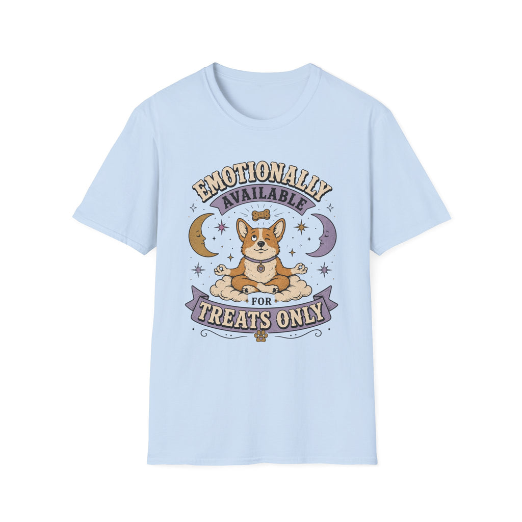 Emotionally Available For Treats Only T-Shirt
