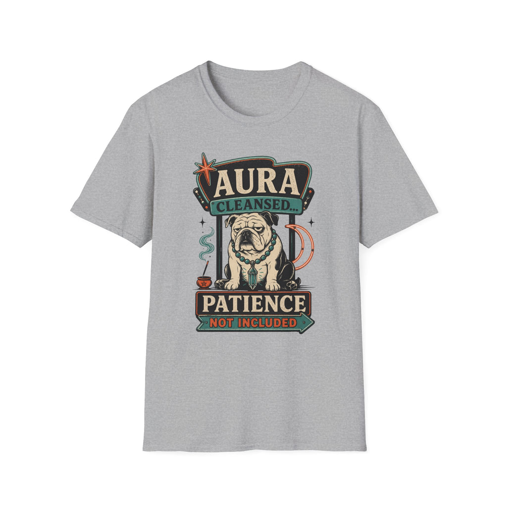 Aura Cleansed Patience Not Included T-Shirt