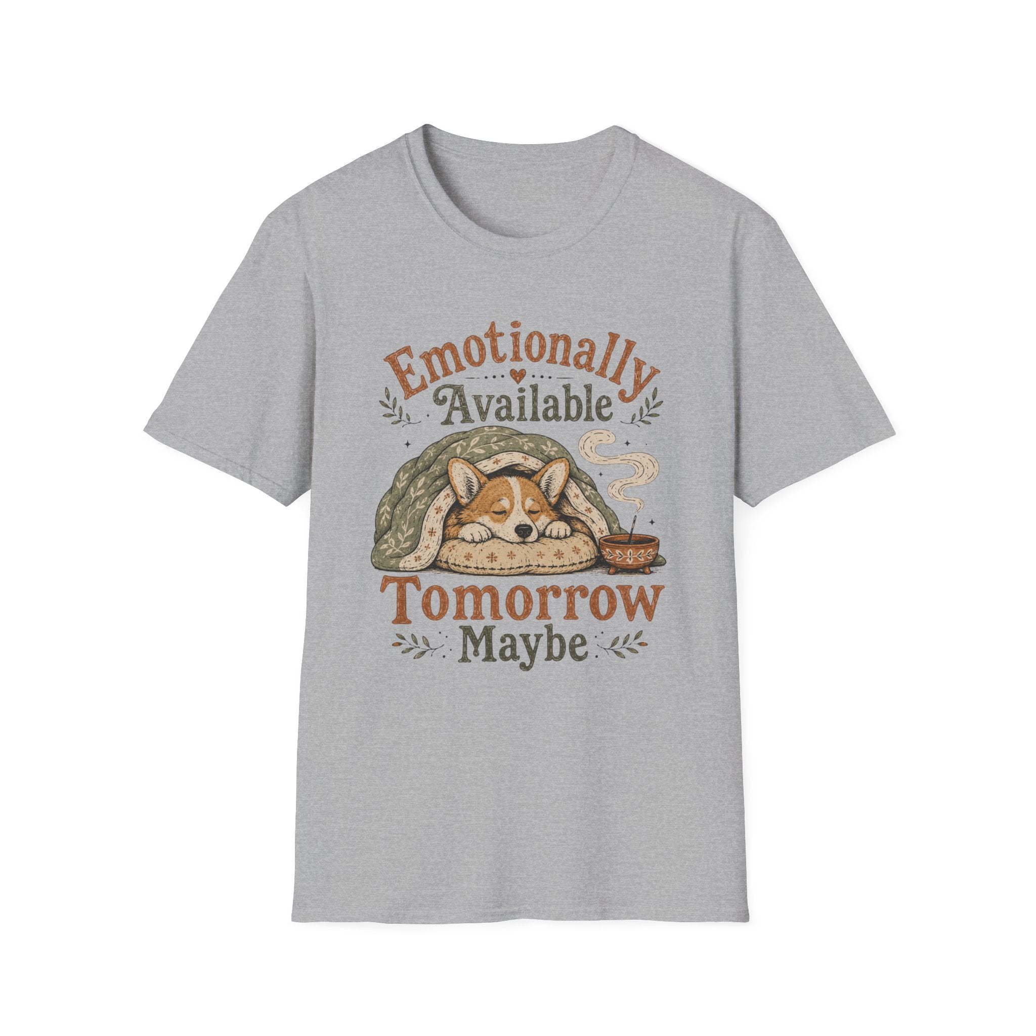 Emotionally Available Tomorrow Maybe T-Shirt