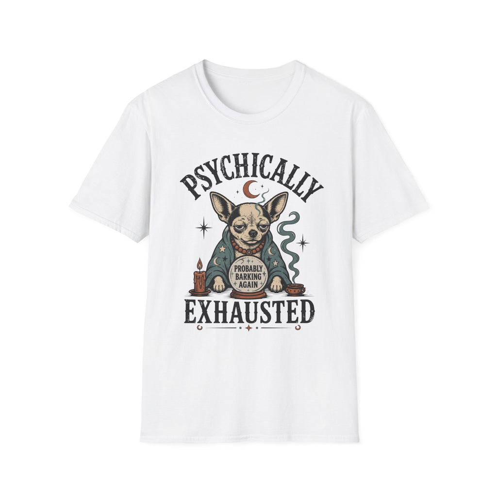 Psychically Exhausted T-Shirt