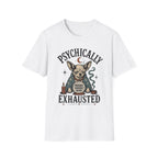 Psychically Exhausted T-Shirt