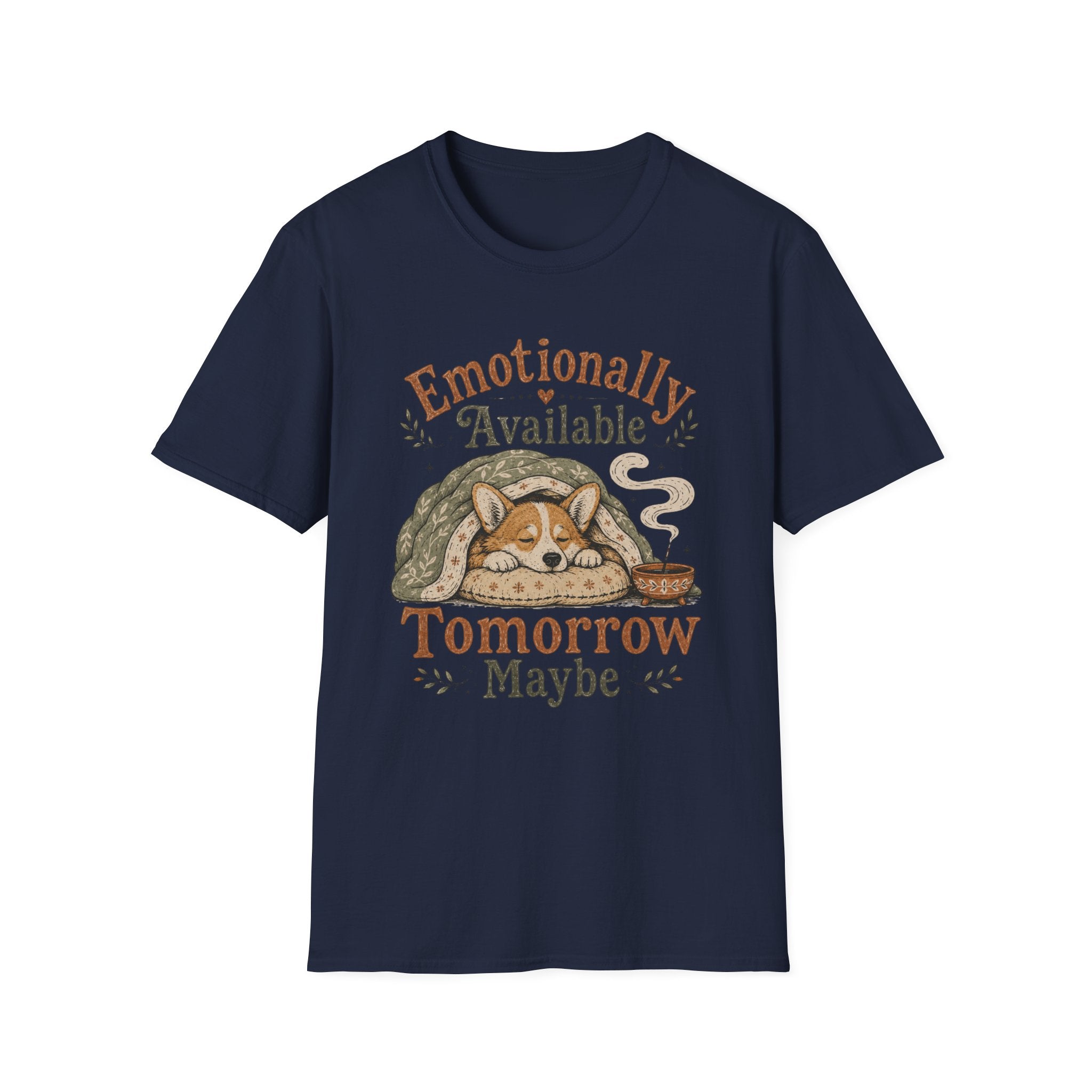 Emotionally Available Tomorrow Maybe T-Shirt