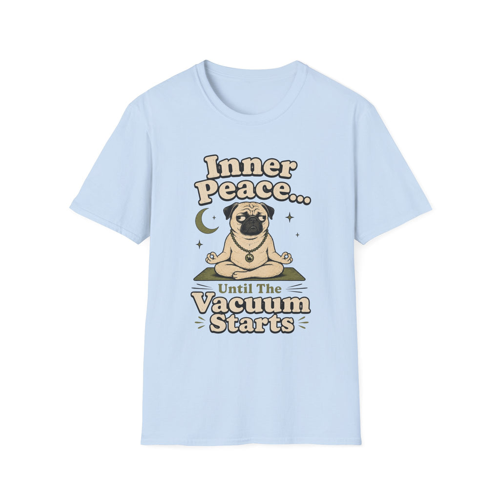 Inner Peace Until The Vacuum Starts T-Shirt