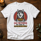 Half The Person T-Shirt