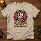 Half The Person T-Shirt