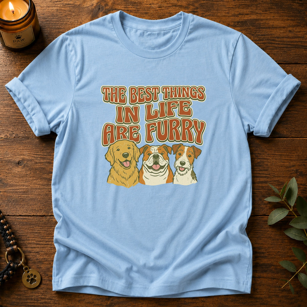 Best Things In Life T-Shirt