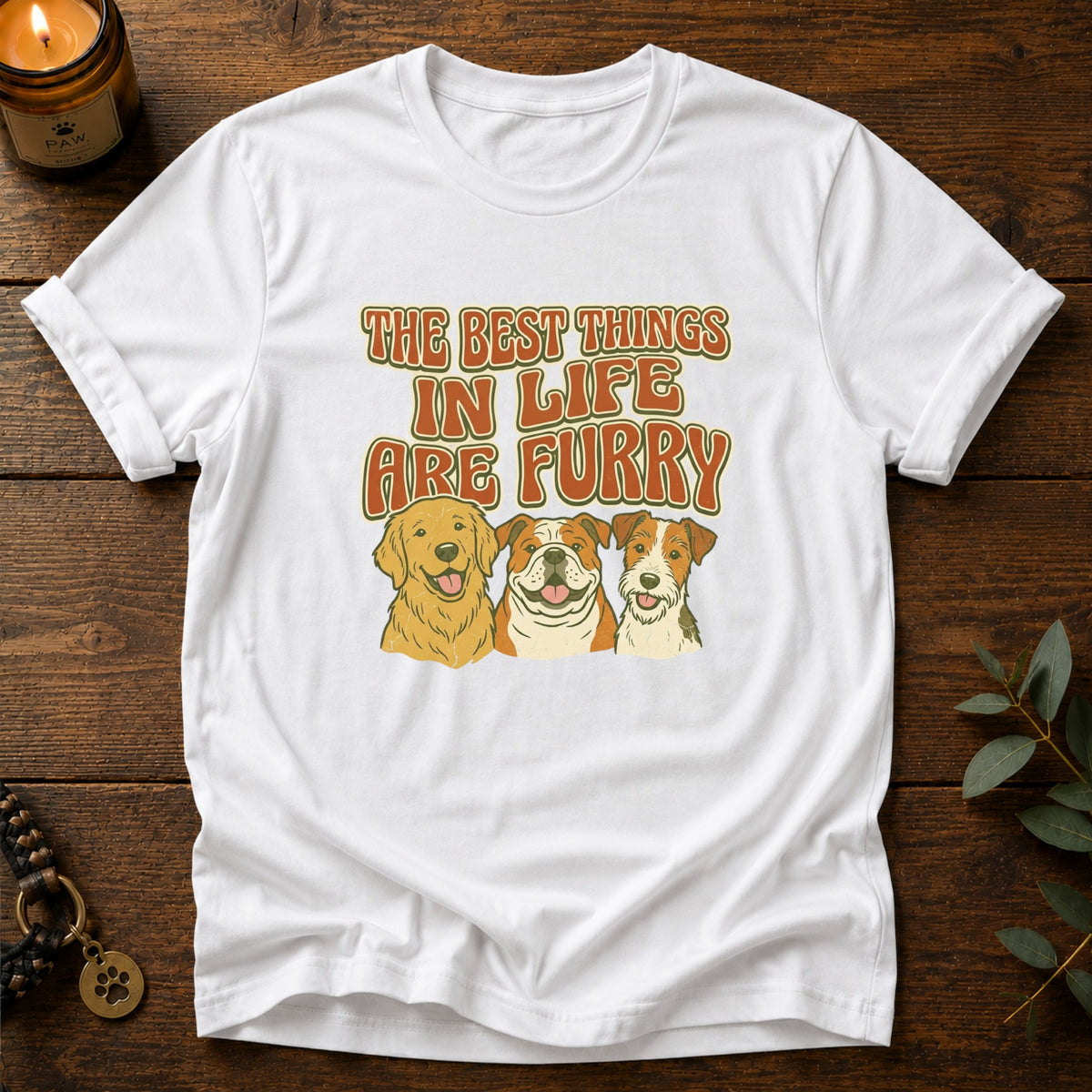 Best Things In Life T-Shirt