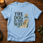Dog Is The Way T-Shirt