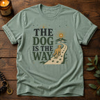 Dog Is The Way T-Shirt