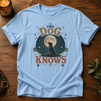 Dog Knows T-Shirt