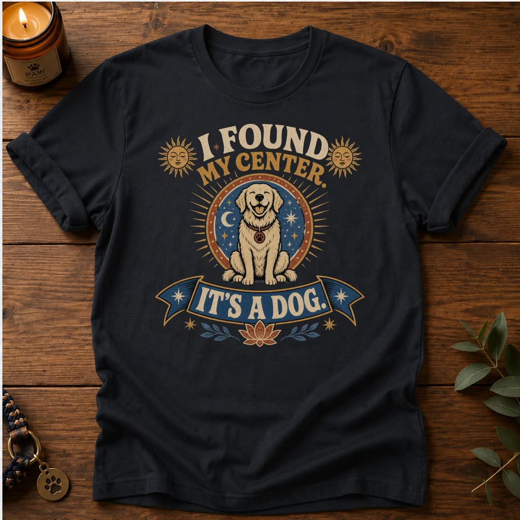 Found My Center T-Shirt