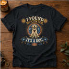 Found My Center T-Shirt