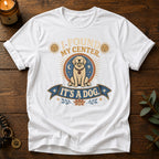 Found My Center T-Shirt