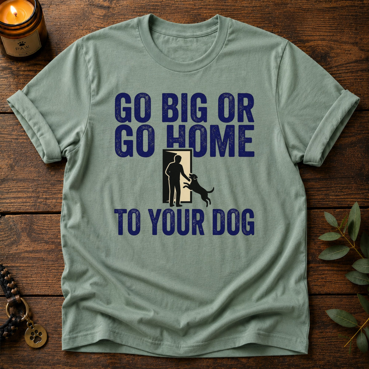 Go Big T-Shirt