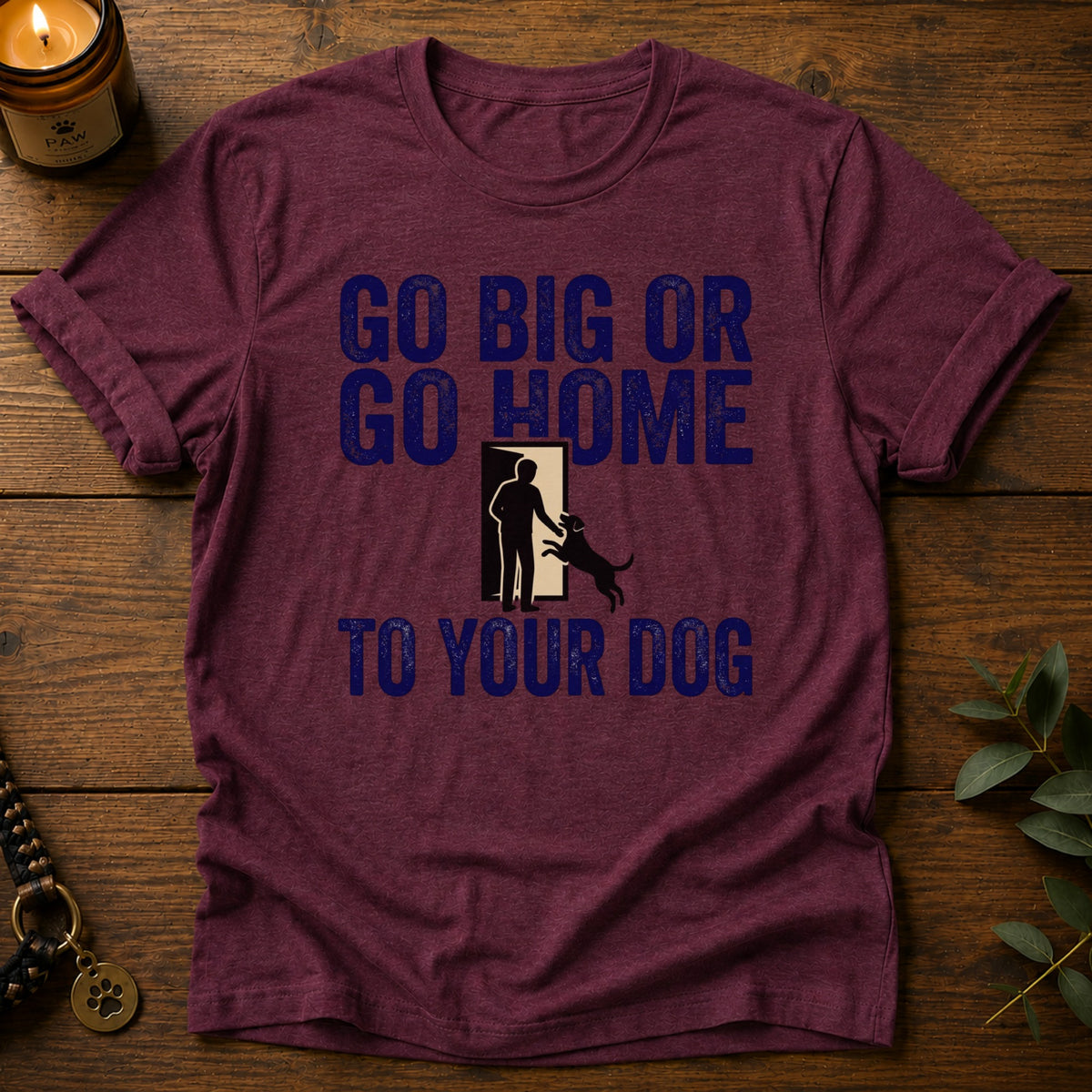 Go Big T-Shirt