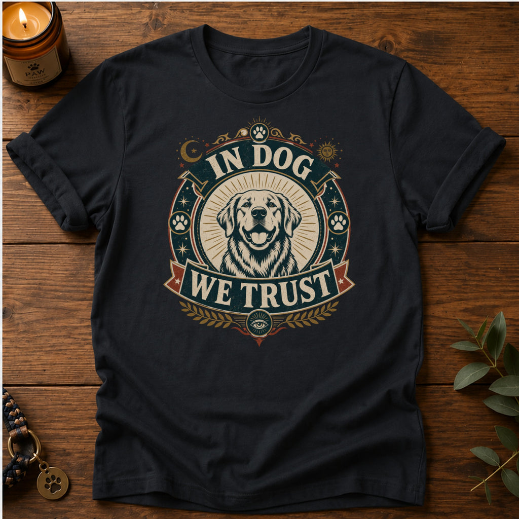 In Dog We Trust T-Shirt