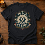 In Dog We Trust T-Shirt