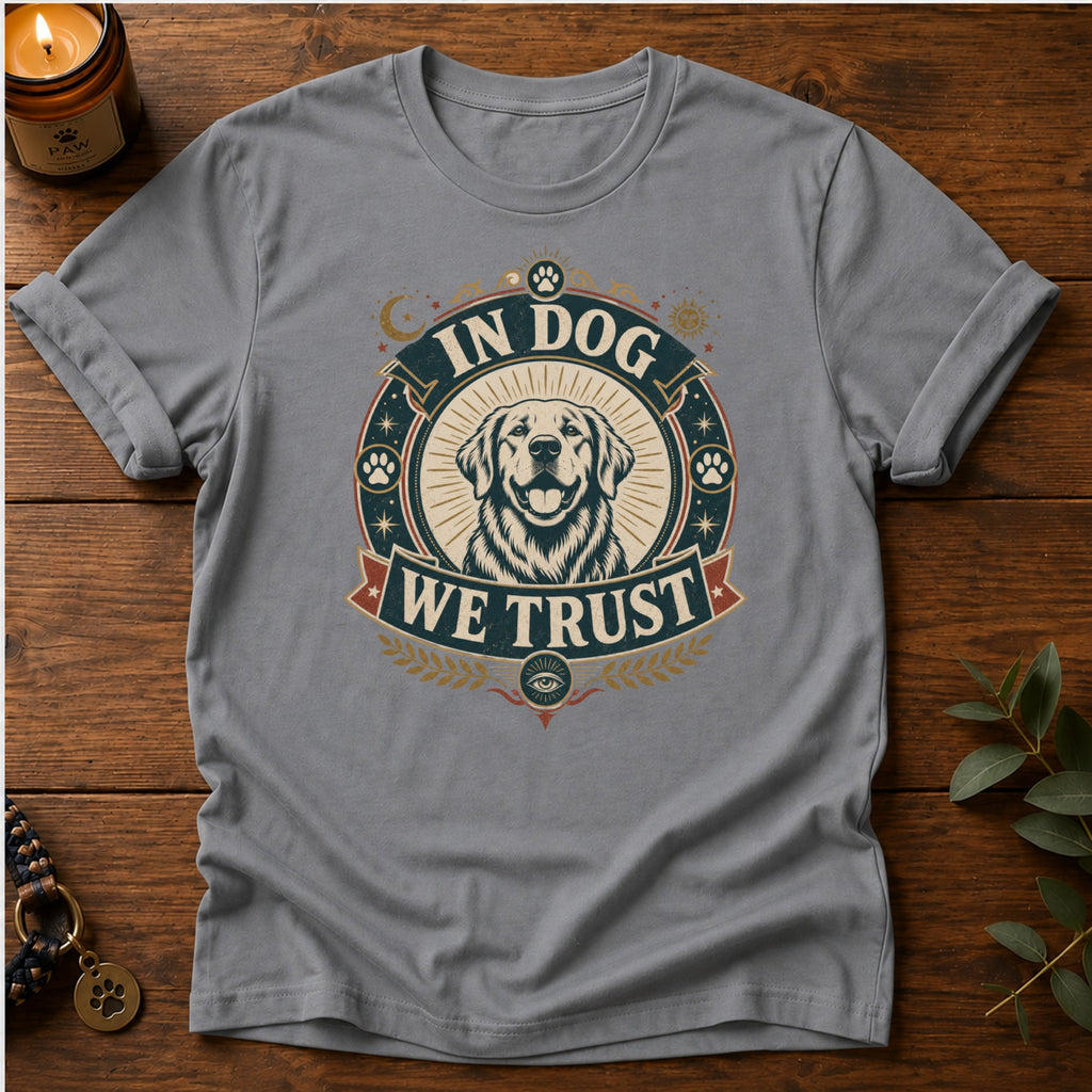 In Dog We Trust T-Shirt