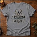 A Dog's Love T-Shirt