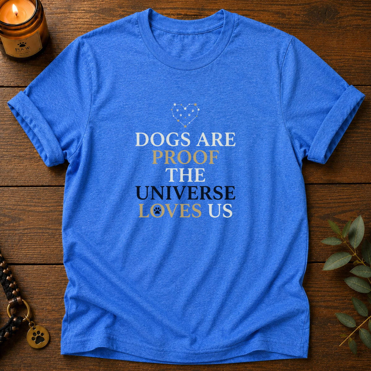 Dogs Are Proof T-Shirt