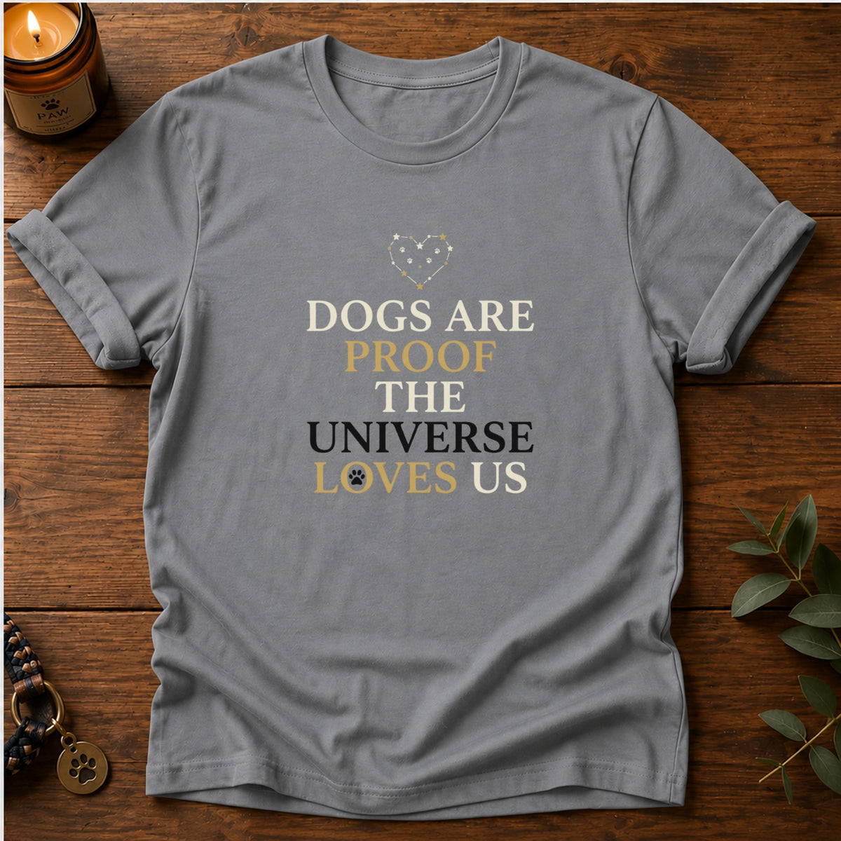 Dogs Are Proof T-Shirt