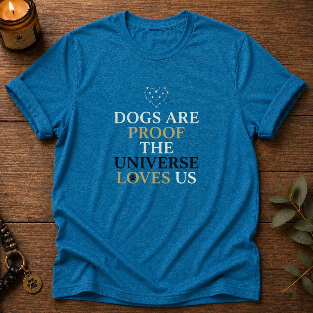 Dogs Are Proof T-Shirt