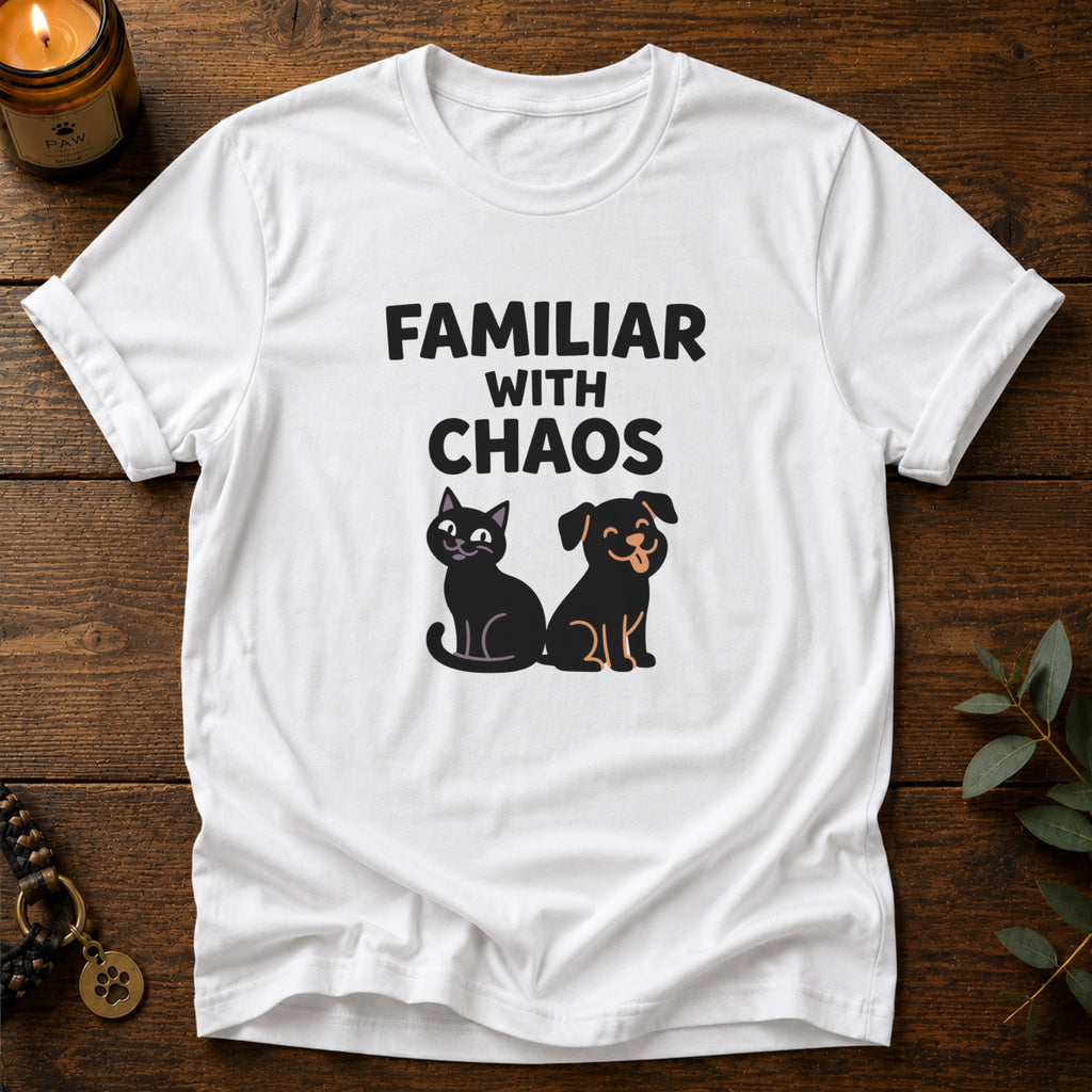 Familiar With Chaos T-Shirt