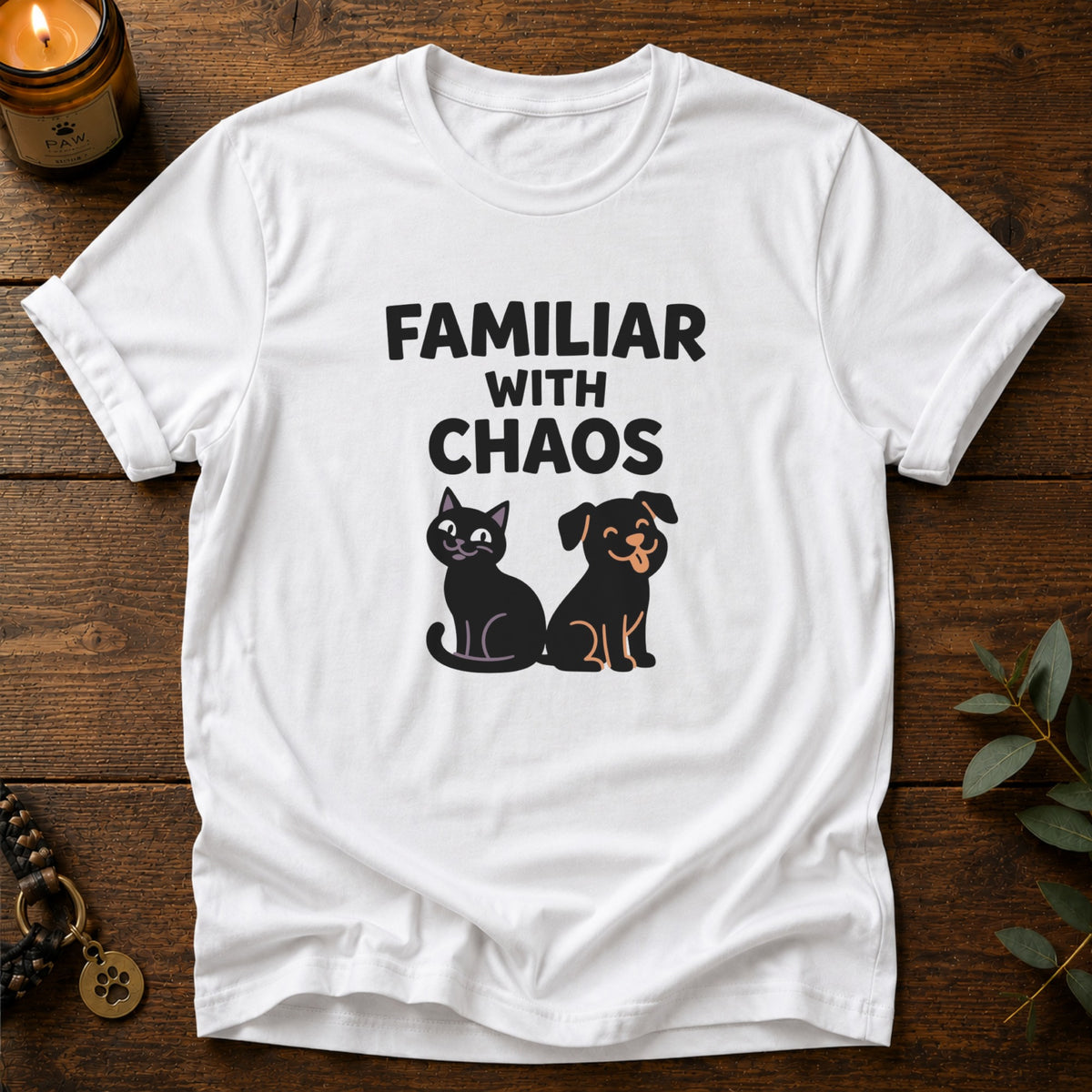 Familiar With Chaos T-Shirt