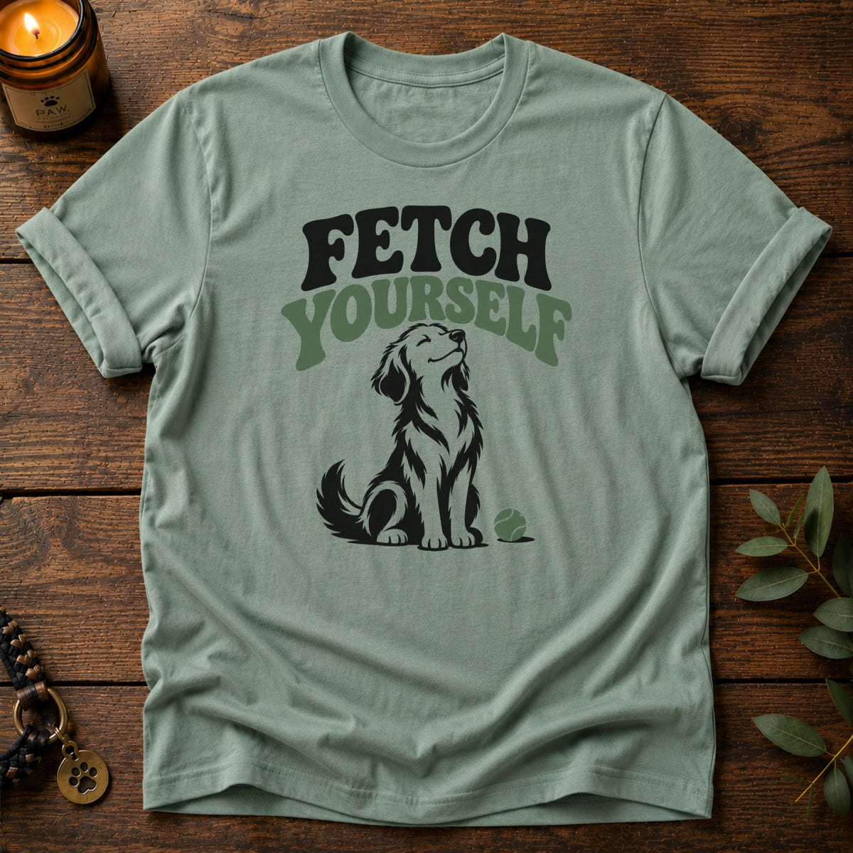 Fetch Yourself T-Shirt