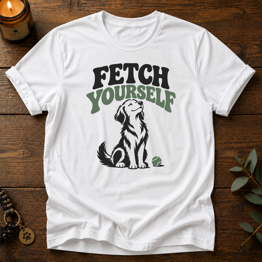Fetch Yourself T-Shirt
