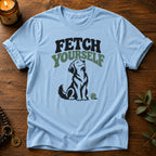 Fetch Yourself T-Shirt
