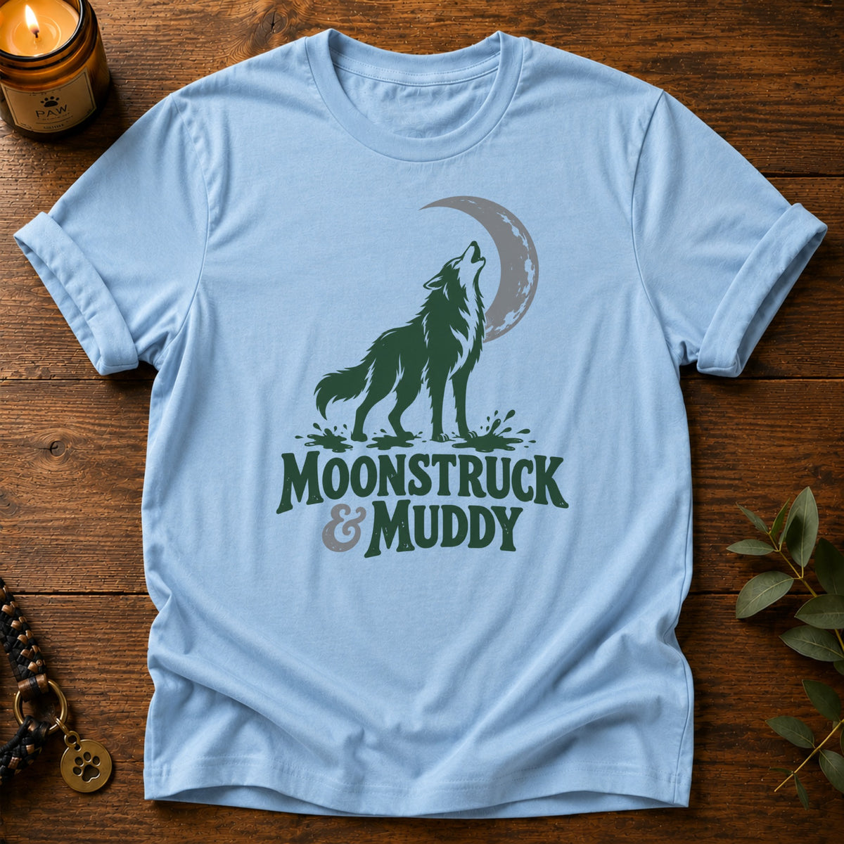 Moonstruck & Muddy T-Shirt