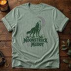 Moonstruck & Muddy T-Shirt