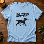 No Stick Unfetched T-Shirt