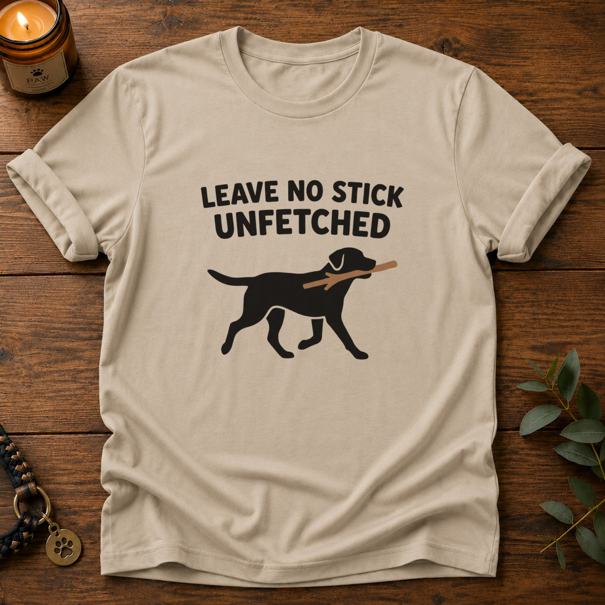 No Stick Unfetched T-Shirt