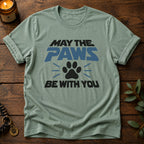 Paws Be With You T-Shirt