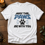Paws Be With You T-Shirt