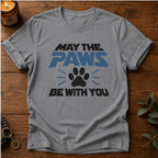Paws Be With You T-Shirt