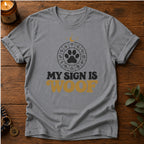 Sign Is Woof T-Shirt