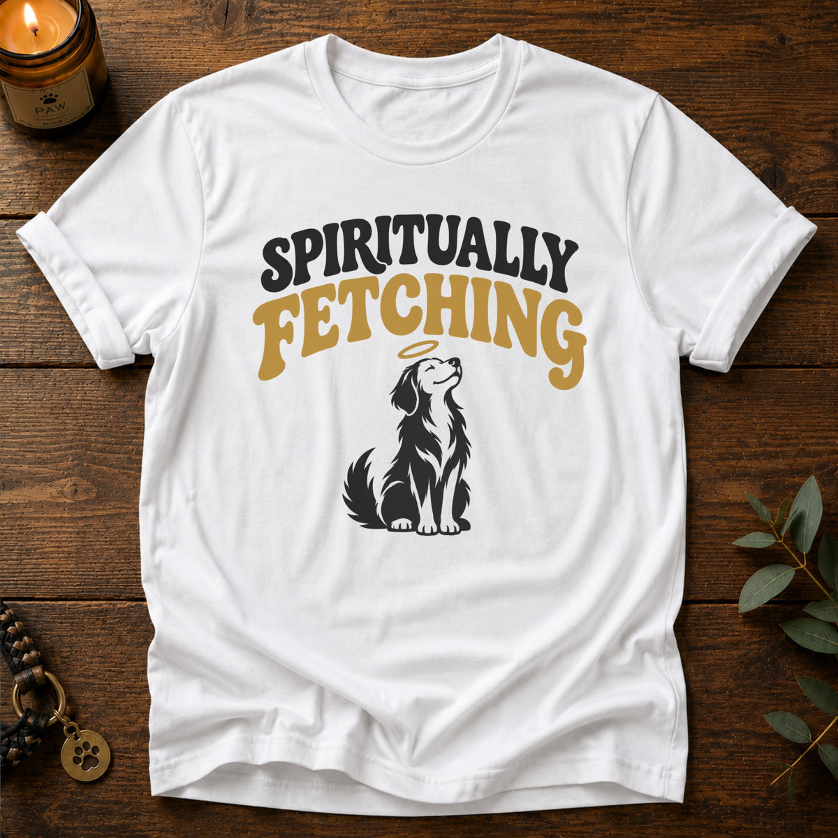 Spiritually Fetching T-Shirt