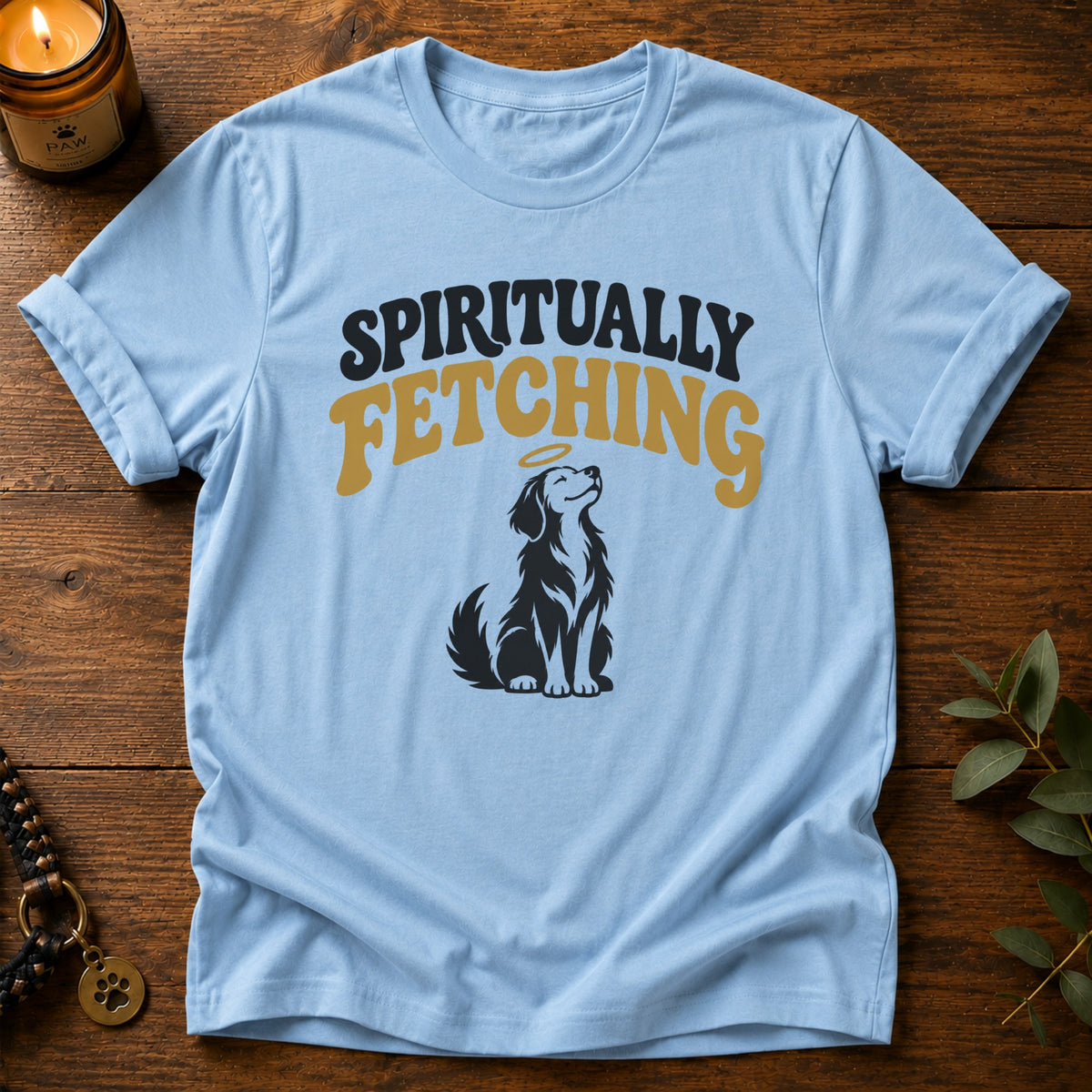 Spiritually Fetching T-Shirt