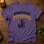 Spiritually Fetching T-Shirt
