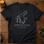 Spiritually Hungry T-Shirt
