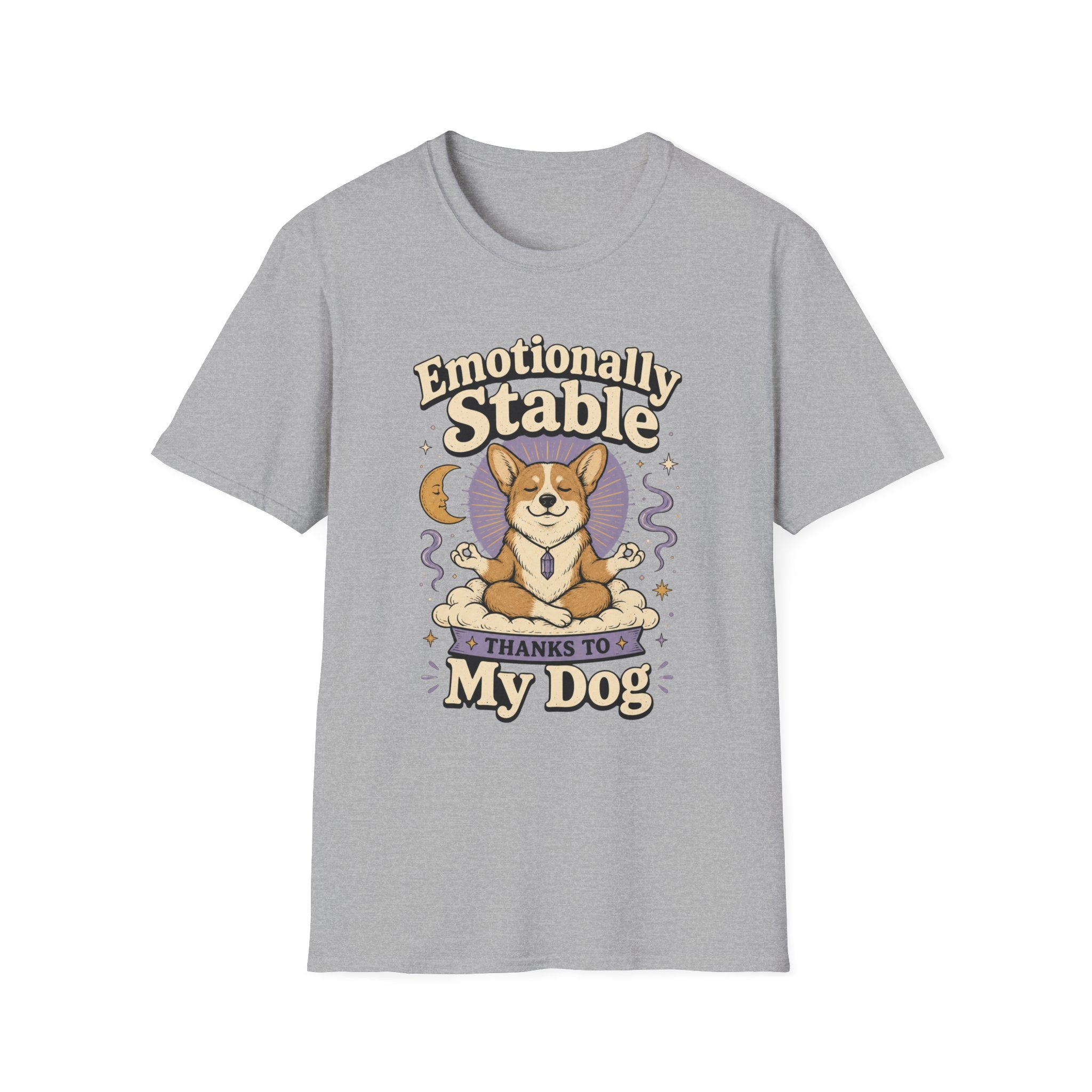 Emotionally Stable Thanks To My Dog T-Shirt