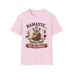 Namaste Unless You Ring The Doorbell T-Shirt