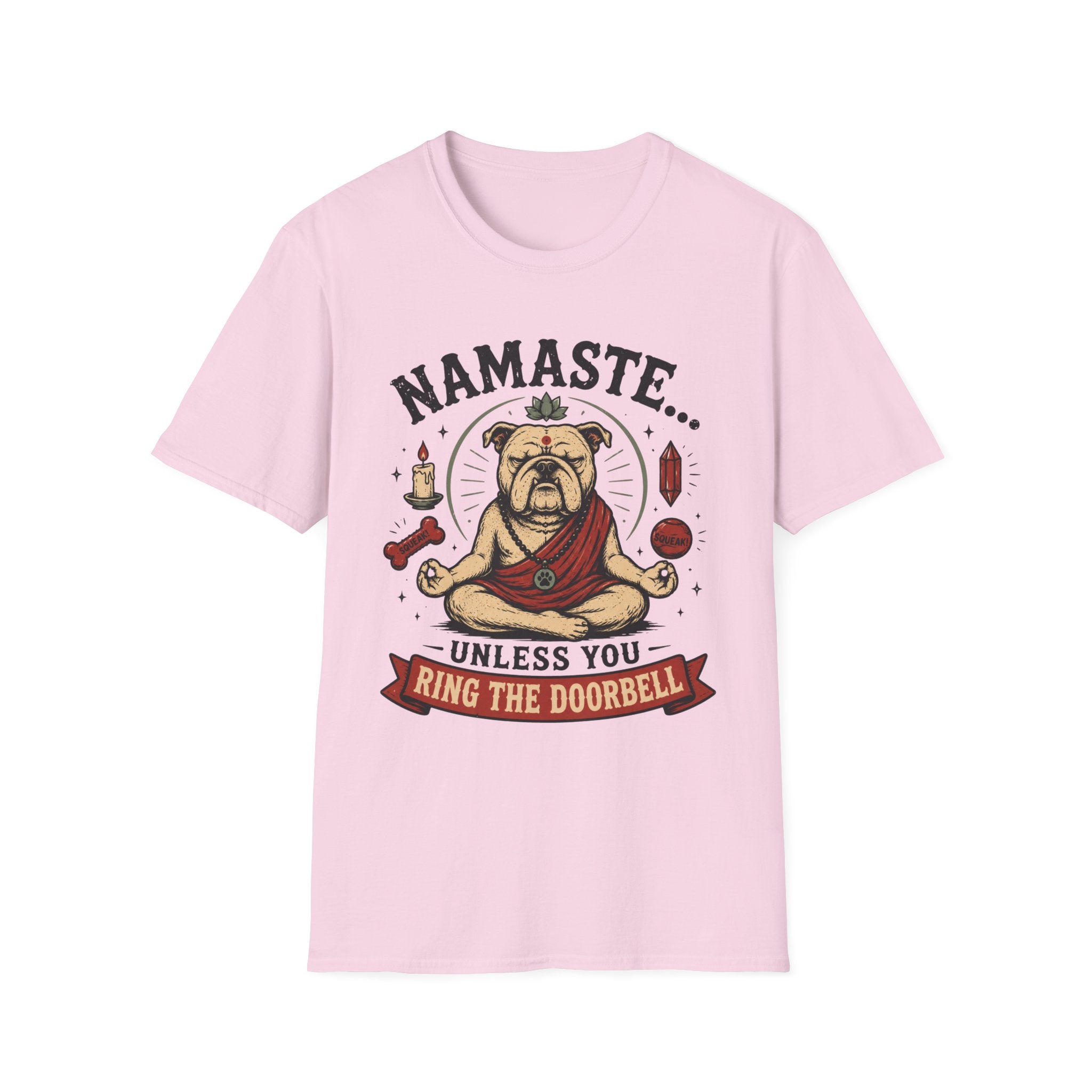 Namaste Unless You Ring The Doorbell T-Shirt