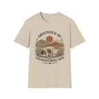Grounded By Unconditional Love T-Shirt