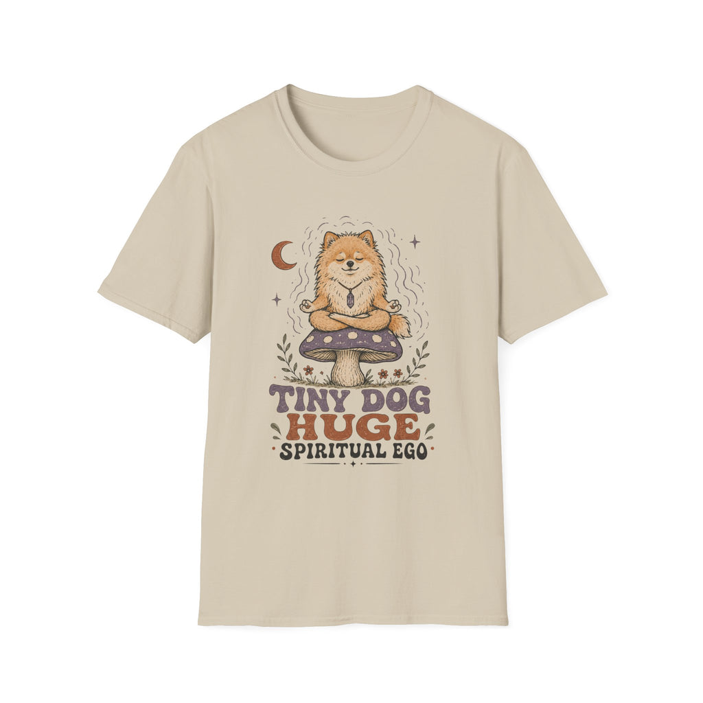 Tiny Dog Huge Spiritual Ego T-Shirt