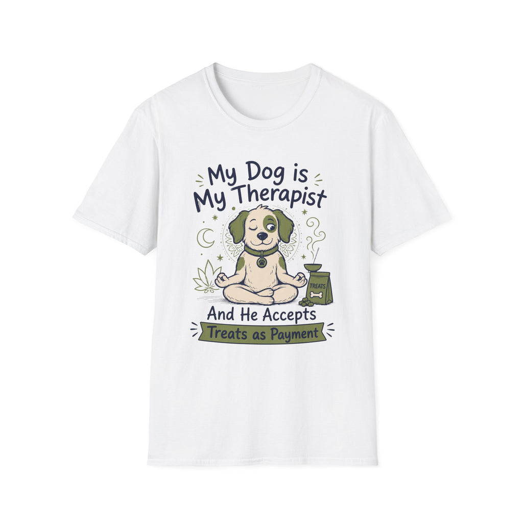 My Dog Is My Therapist And He Accepts Treats As Payment T-Shirt