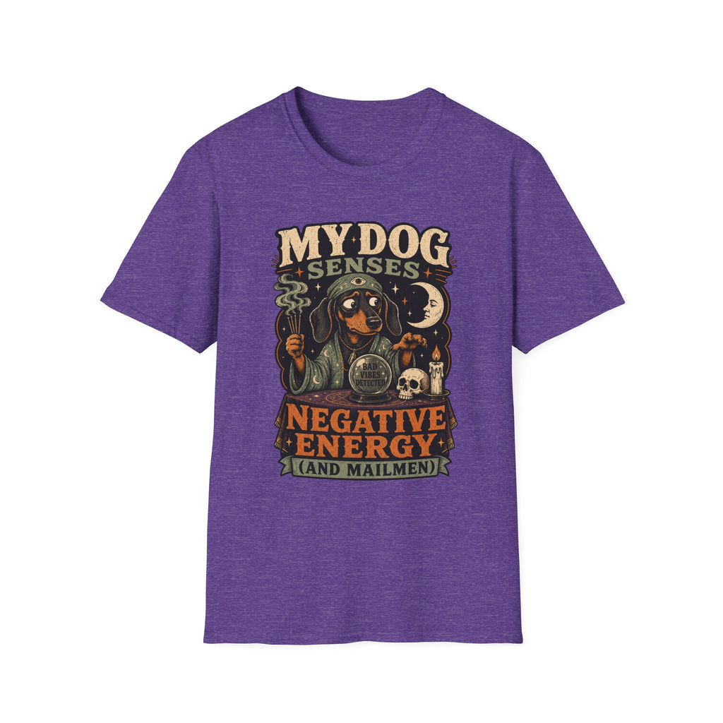 My Dog Senses Negative Energy & Mailmen T-Shirt